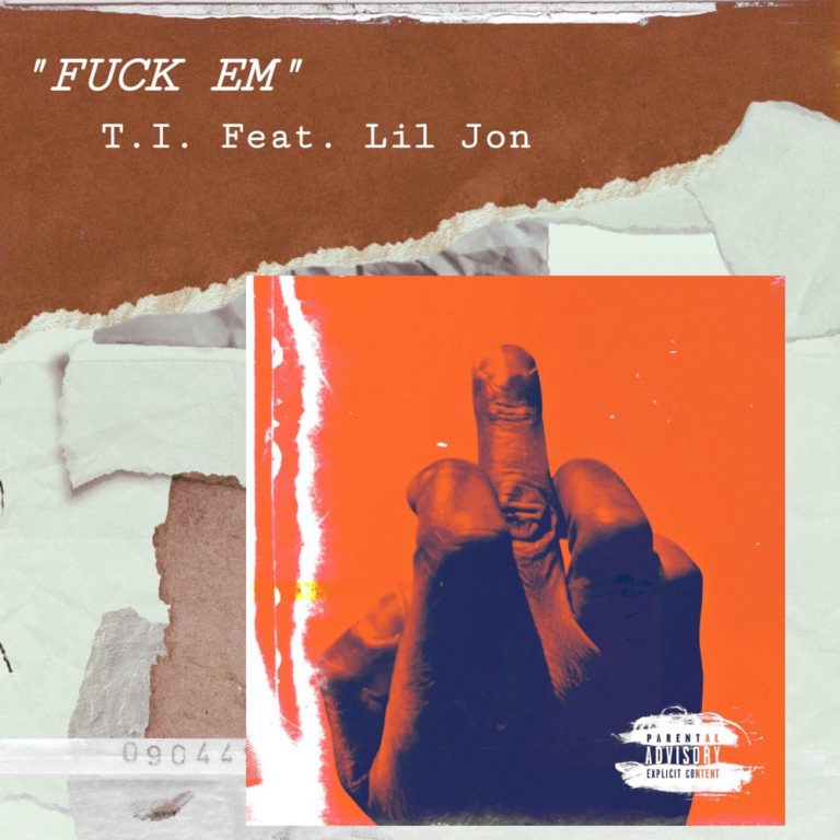 T.I. Lil Jon Fuck em single art